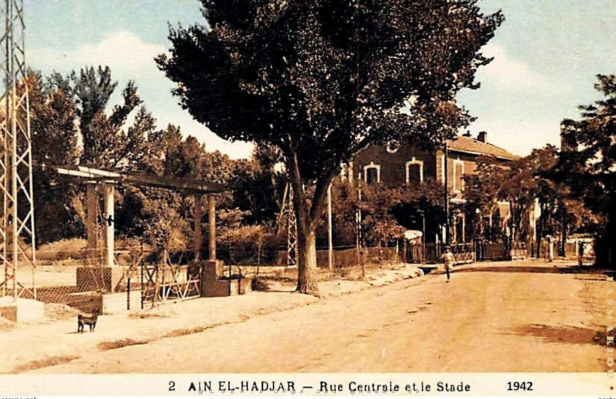 Ain-El-Hadjar - Rue Centrale et Stade - 1942.jpg